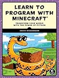Learn to Program with Minecraft: Transform Your World with the Power of Python cover