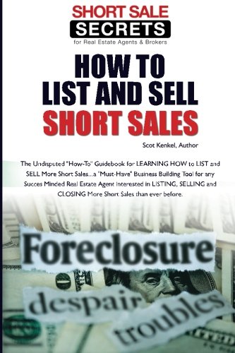 [Read] HOW TO LIST AND SELL Short Sales: The Undisputed How-To Guidebook for LEARNING HOW to LIST and SELL E.P.U.B
