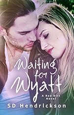 Waiting for Wyatt: A Red Dirt Novel