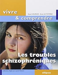 Les  troubles schizophréniques