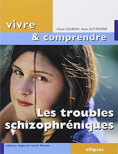 Les  troubles schizophréniques