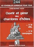 Ouvrir et gérer des chambres d'hôtes (French Edition) by