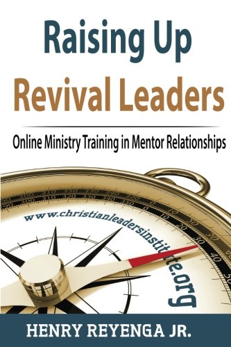 Raising Up Revival Leaders: Online Ministry Training in Mentor Relationships