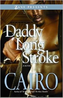 Daddy Long Stroke (Zane Presents), by Cairo Daddy Long Stroke (Zane Presents), by Cairo