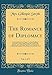 The Romance of Diplomacy, Vol. 2 of 2: Historical Memoir of Queen Carolina Matilda of Denmark, Siste by 