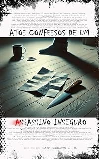 Livro Os atos confessos de um assassino inseguro