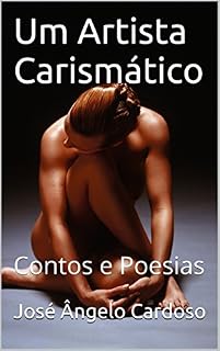Livro Um Artista Carismático: Contos e Poesias
