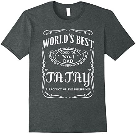Men's World's Best Tatay T Shirt #1 Dad Philippines Father Pinoy Large Dark Heather