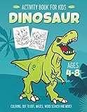 Dinosaur Activity Book for Kids Ages 4-8: Fun Art Workbook Games for Learning, Coloring, Dot to Dot, Mazes, Word Search, Spot the Difference, Puzzles and More by Activity Rockstar