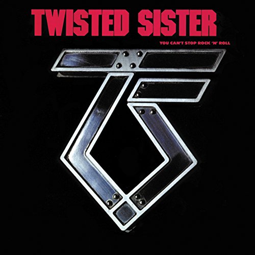TWISTED SISTER - You Cant Stop Rock N Roll - Zortam Music