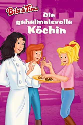 Bibi & Tina - Die geheimnisvolle Köchin: Roman (German Edition)