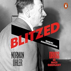 Drugs in Nazi Germany - Norman Ohler