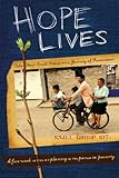 Hope Lives: Small Group Kit: Take Your Small Group on a Journey of Restoration by
