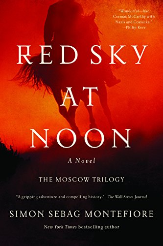 R.E.A.D Red Sky at Noon: A Novel (The Moscow Trilogy)<br />EPUB