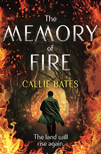 The Memory of Fire: The Waking Land Book II (The Waking Land Series) by [Bates, Callie]