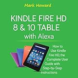 Kindle Fire HD 8 & 10 Tablet with Alexa: How to Use