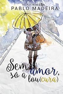 Livro Sem Amor, só a Lou(cura)