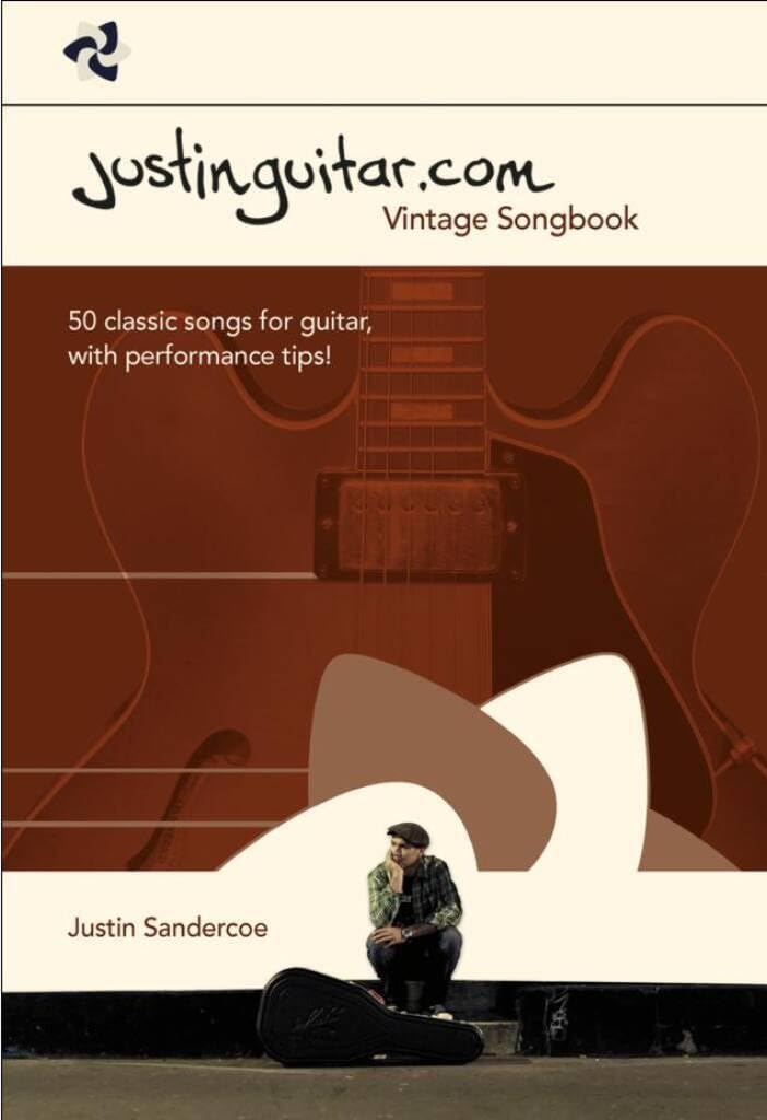 The Justinguitar.com Vintage Songbook: vintage songbook : 50 classic songs for guitar, with performance tips!