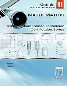 Mathematics for Aircraft Maintenance EASA Module 01: Colette Clarke ...