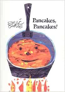 Pancakes, Pancakes!: Carle, Eric, Carle, Eric: 9780780731509: Amazon ...