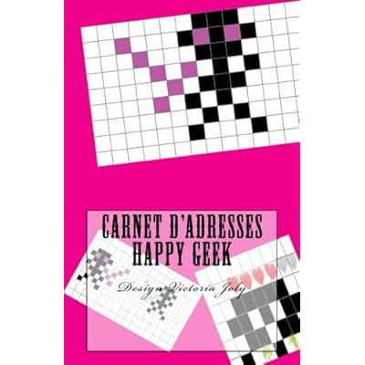 Buy Carnet Dadresses Happy Geek Adresse Telephone E Mail Anniversaire Site Web Log In Mot De Passe Geek 7 French Edition French Paperback January 25 17 Online In Kuwait