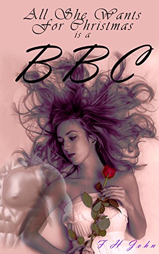 All She Wants for Christmas is a BBC: (Watching my Wife, Cuckold,)