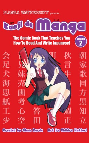 Kanji De Manga Volume 2: The Comic Book That Teaches You How To Read And Write Japanese!
