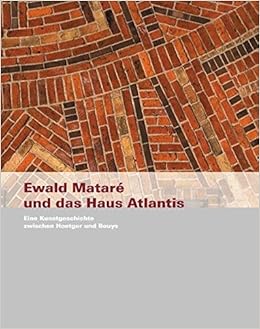 Ewald Matare Und Das Haus Atlantis Eine Kunstgeschichte Zwischen