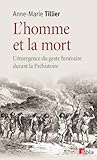 Image de L'homme et la mort : L'émergence du geste funéraire durant la Préhistoire