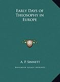 Early Days of Theosophy in Europe by A. P. Sinnett