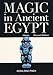 Magic in Ancient Egypt: Revised Edition