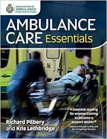 Ambulance Care Essentials 9781859595824 Medicine Health Science Books Amazon Com
