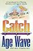 Catch the Age Wave: A Handbook for Effective Ministry With Senior Adults by 