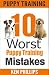 Puppy Training: 10 Worst Puppy Training Mistakes That Can Ruin Your Dog (And How To Train Them Right) (puppy training, dog training, puppy house breaking, ... training a puppy, how to train your puppy)