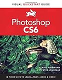 Photoshop CS6: Visual QuickStart Guide