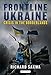 Frontline Ukraine: Crisis in the Borderlands