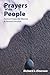 Prayers of the People: Pastoral Prayers for Worship and Personal Devotion