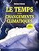 le temps et les changements climatiques by