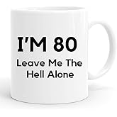 80th Birthday Gifts For Men,11 Ounces, Funny I Am 80 Leave Me The Hell Alone Coffee Mugs,1942 80 Year Old Birthday Gifts for Him, Friend, Dad, Brother, Husband, Grandpa, Coworker