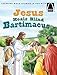 Jesus Heals Blind Bartimaeus (Arch Books Bible Stories)