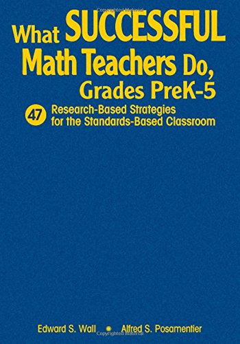 What Successful Math Teachers Do, Grades PreK-5: 47 Research-Based Strategies For The Standards-Based Classroom