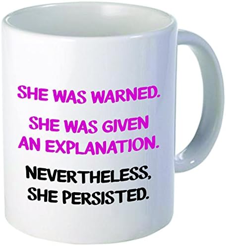 She was warned. She was gven an explanation, she persisted - Funny coffee mug by Donbicentenario - 11OZ - SHIPS FROM USA