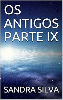 Livro OS ANTIGOS PARTE IX