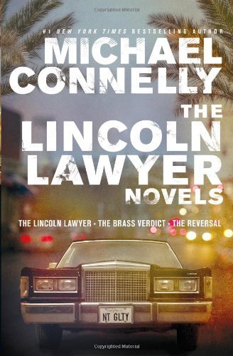 The Lincoln Lawyer Novels: The Lincoln Lawyer, The Brass Verdict, The Reversal (Mickey Haller Omnibus) by Connelly, Michael (2011) Paperback