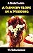 A Slippery Slope in a Wedding: A Bridal Switch