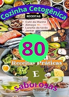 Livro Cozinha Cetogênica: 80 receitas práticas e saborosas (5 ebooks para uma vida mais saudável)
