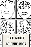 Kiss Adult Coloring Book: Gene Simmons and Paul Stanley Glam Rock and Heavy Metal Inspired Adult Coloring Book (Kiss Books)