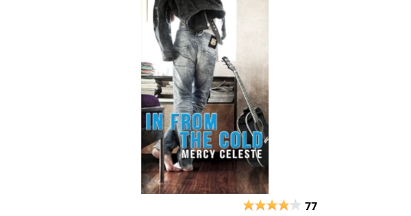 In From The Cold Celeste Mercy 9781492141327 Amazon Com Books