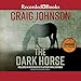 The Dark Horse: A Walt Longmire Mystery by