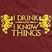 Guerrilla Tees I Drink and I Know Things Funny Tyrion Lannister Shirt Graphic Video Game and tv Tshirts, X-Large Cardinal
